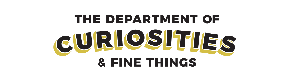 The Department of Curiosities and Fine Things